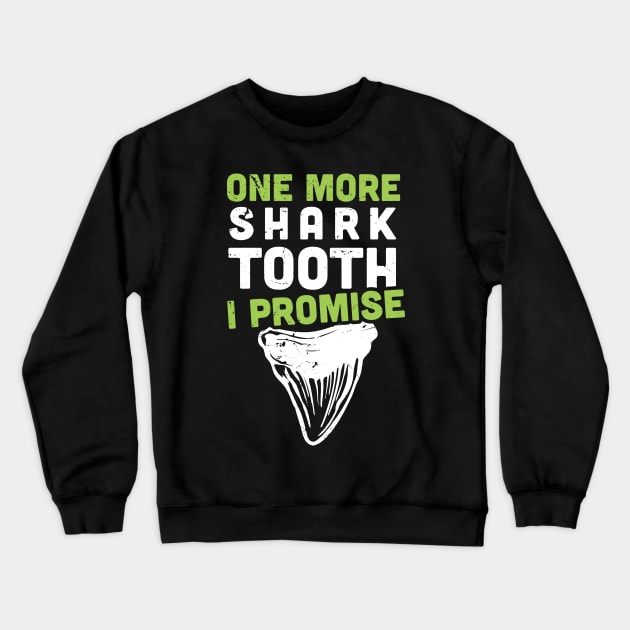 One more shark tooth I promise -  Shark teeth collector Crewneck Sweatshirt by Anodyle